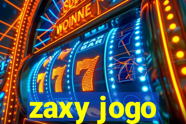 zaxy jogo